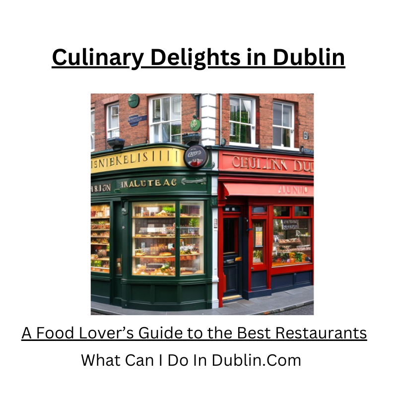 Culinary Delights in Dublin